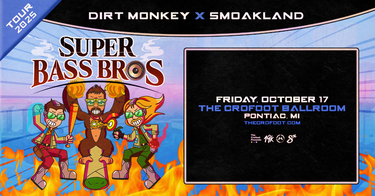 DIRT MONKEY x SMOAKLAND - SUPER BASS BROS TOUR
