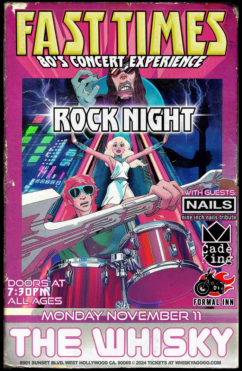 Fast Times, Nails (a tribute to Nine Inch Nails), Cade King , Formal Inn