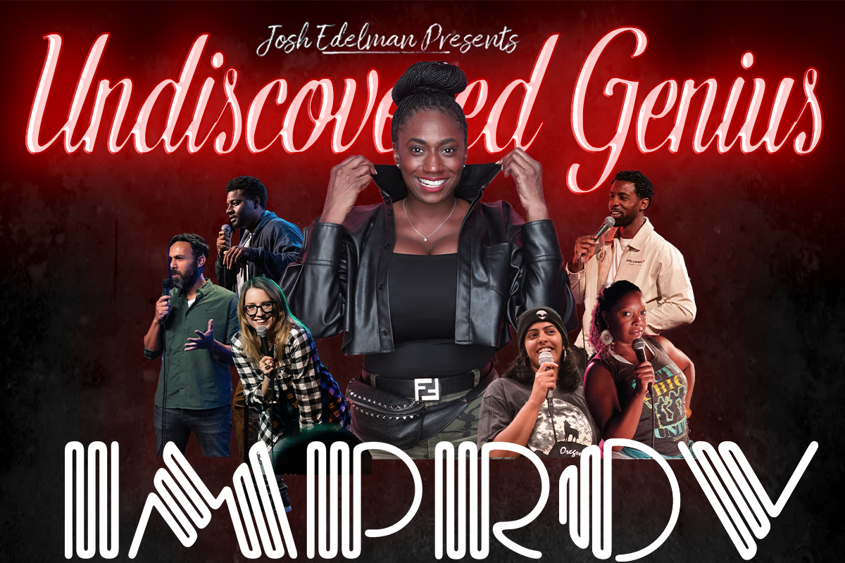 Undiscovered Genius ft. Josh Edelman, Taquita Love, Del Harrison, Malik B., Ben Gonzalez, Valerie Tosi, Rubyn Warren, and Christina Anthony!