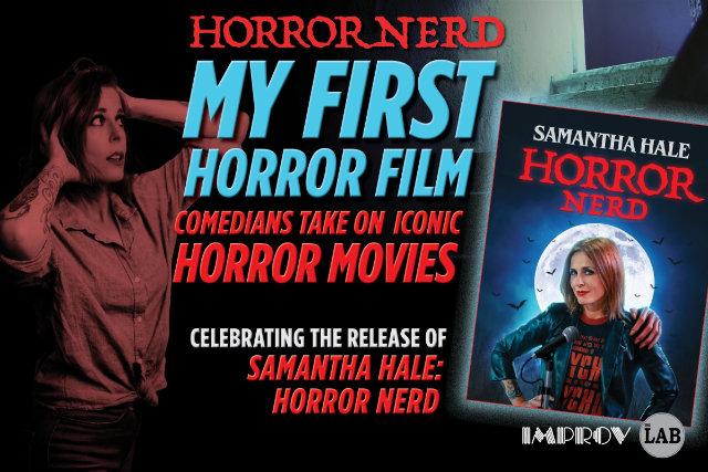 Horror Nerd ft. Samantha Hale & more TBA! at Hollywood Improv (The Lab) – Hollywood, CA