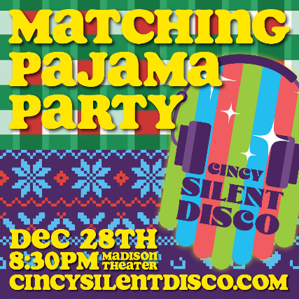 Cincy Silent Disco: Matching Pajama Party at Madison Theater (730) – Covington, KY