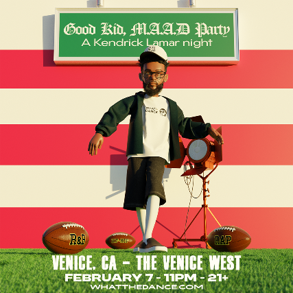 GOOD KID, M.A.A.D PARTY – Kendrick Night at The Venice West – Venice, CA