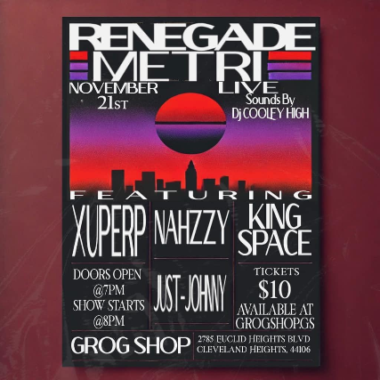 Renegade Metri / King Space / Just Johny / Nahazzy / xuperp at Grog Shop – Cleveland Heights, OH