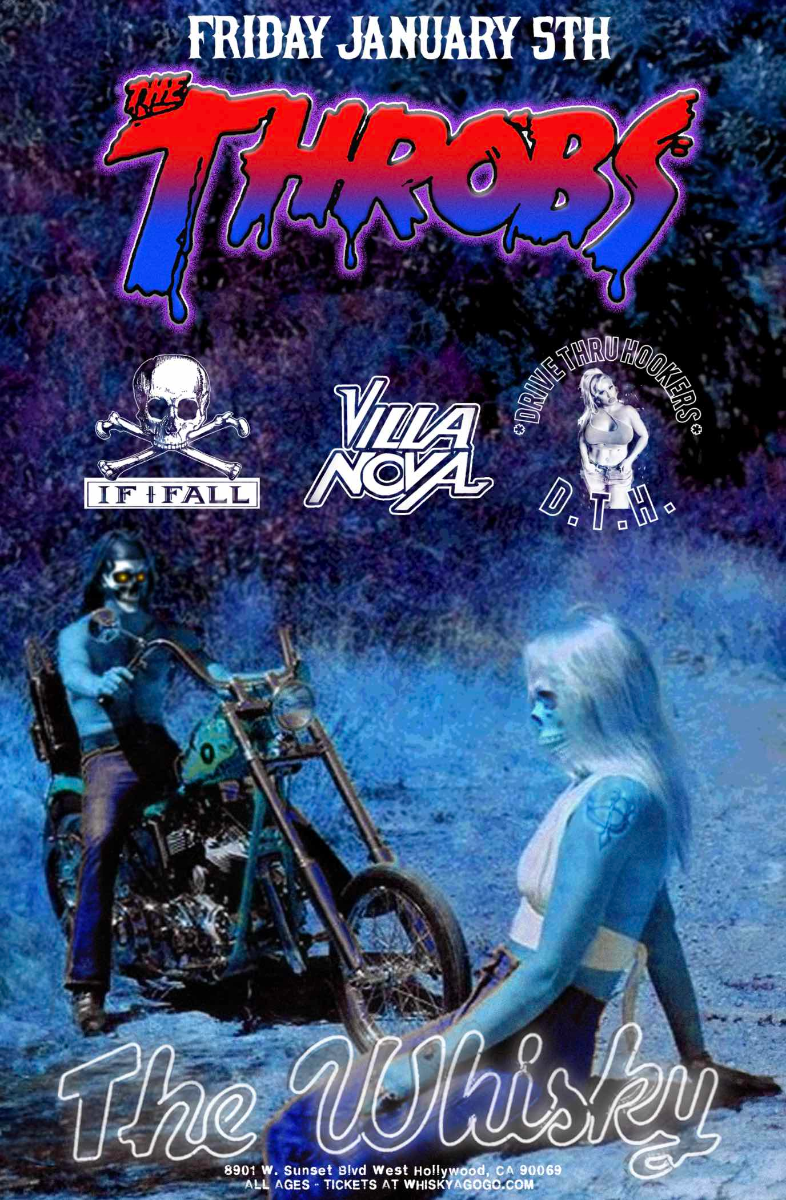 The Throbs, If I Fall, Villa Nova, Drive Thru Hookers, The Antics