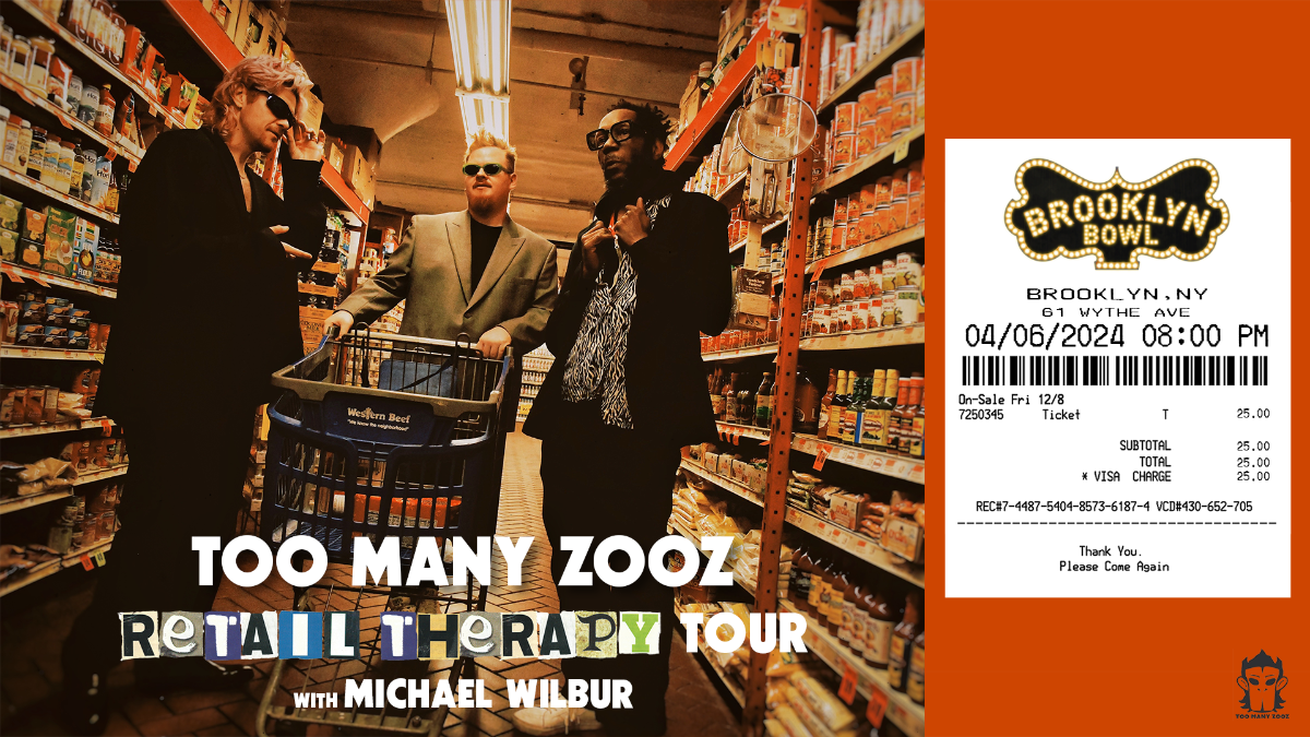 More Info for Too Many Zooz: Retail Therapy Tour