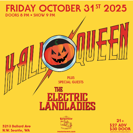HalloQueen w/ The Electric Landladies at Tractor – Seattle, WA