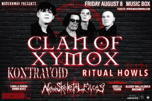 Clan of Xymox, Kontravoid, Ritual Howls, New Skeletal Faces, DJ Camilla Robina, DJ Grimm Beatz