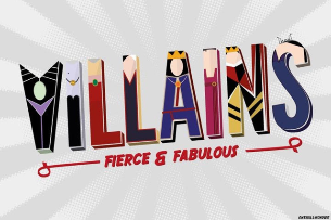 Villains: Fierce & Fabulous