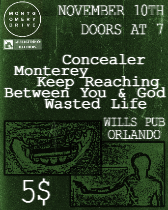 Concealer, Monterey, Keep Reaching, Between You & God, and Wasted Life at Will’s Pub – Orlando, FL