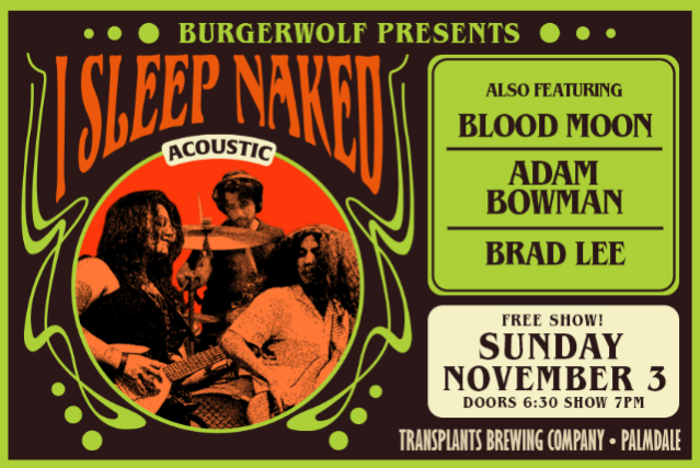 FREE SHOW: I Sleep Naked / Blood Moon / Adam Bowman / Brad Lee at Transplants Brewing Company – Palmdale, CA