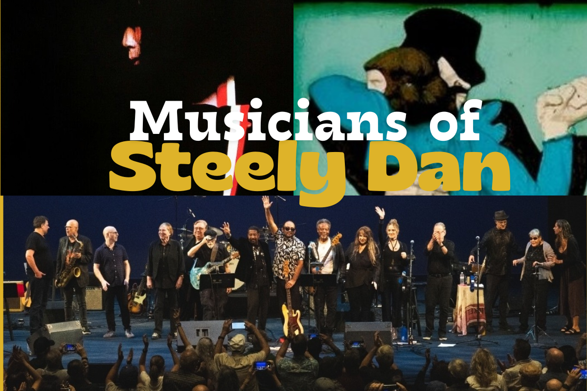 Musicians of STEELY DAN ("AJA" and "GAUCHO") - featuring DENNY DIAS, ROYCE JONES, KEITH CARLOCK, TOM SCOTT, GRANT GEISSMAN, YARON GERSHOVSKY