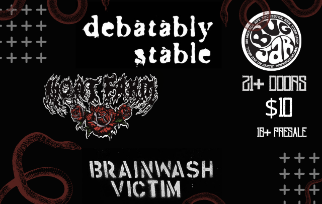 Goat Farm, Debatably Stable, Brainwash Victim at The Bug Jar – Rochester, NY