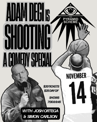 Adam Degi Is Shooting A Comedy Special + Josh Ortega + Simon Carlson at The Pyramid Scheme – Grand Rapids, MI