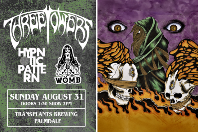 FREE SHOW: THREE TOWERS / HYPNOTIC PATTERN / WOMB