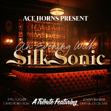 ACE Horns present the album ‘An Evening with Silk Sonic’ featuring April Rucker, Sarina Joi Crowe, Craig Robinson, & Jovan Bender at 3rd and Lindsley – Nashville, TN