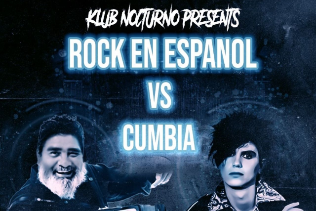 Klub Nocturno presents: Rock En Español vs Cumbia