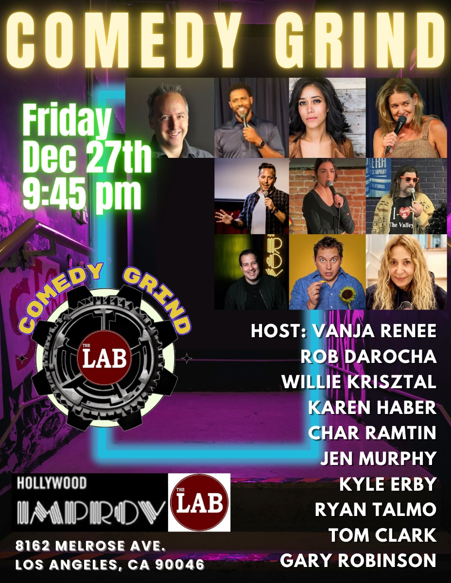 Comedy Grind ft. Rob DaRocha, Vanja Renee, Willie Krisztal, Karen Haber, Doug Bass, Jen Murphy, Kyle Erby, Ryan Talmo, Tom Clark, and Gary Robinson! & more TBA!