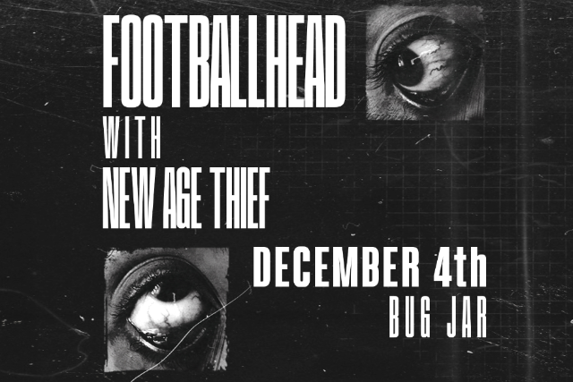 Footballhead, New Age Thief at The Bug Jar – Rochester, NY