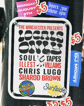 LOCALS ONLY W/ Illest Villains +  Soul Tapes + Chris Lugo + Sharod Brown