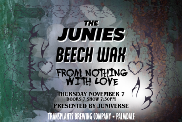 The Junies / Beech Wax / From Nothing With Love at Transplants Brewing Company – Palmdale, CA