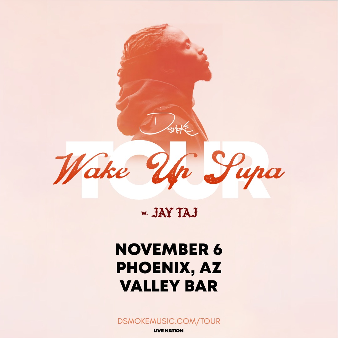D SMOKE - WAKE UP SUPA TOUR