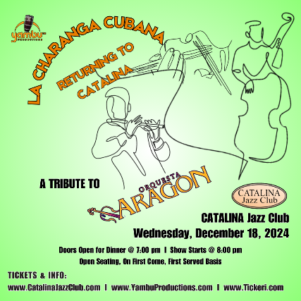 LA CHARANGA CUBANA A Tribute to Orquesta Aragon at Catalina Bar & Grill – Hollywood, CA