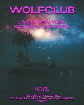 Wolf Club, Coleurs at The Bowery Electric – New York, NY