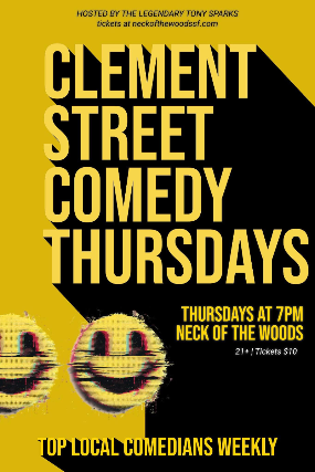 Clement St Comedy at Neck of the Woods – San Francisco, CA