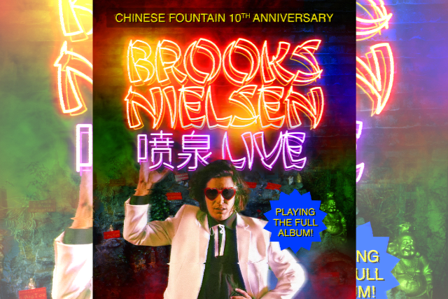 Brooks Nielsen: Chinese Fountain 10th Anniversary Tour
