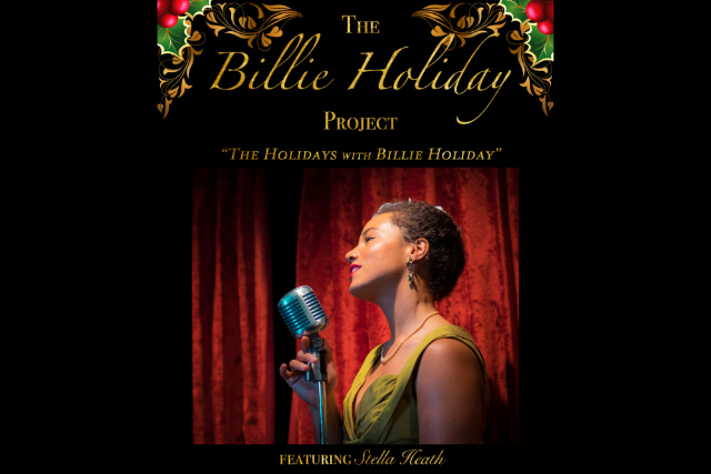 The Holidays w Billie Holiday Project! Feat: Stella Heath