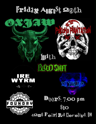 Oxjaw, Psycho Plantation, Blood Shift, Irewyrm, DJ YELIAD