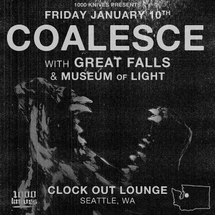 Clock-Out Lounge and 1000Knives Present: Coalesce w/ Great Falls, Museum of Light at Clock-Out Lounge – Seattle, WA