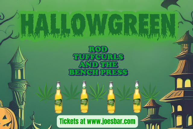 Rod Tuffcurls and the Bench Press – HALLOWGREEN at Joe’s on Weed Street – Chicago, IL