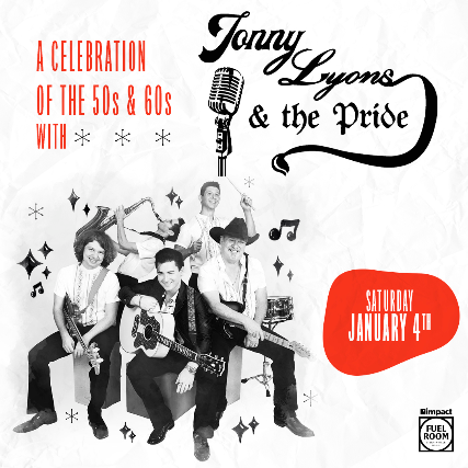 A Celebration of the ’50s and ’60s with Jonny Lyons & The Pride at Impact Fuel Room – Libertyville, IL