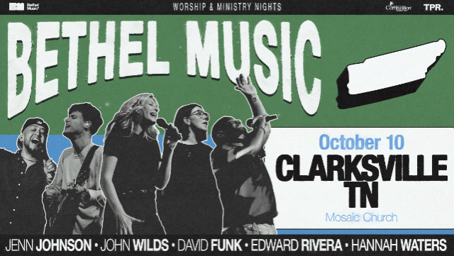Bethel Music: Worship & Ministry Nights – Clarksville, TN at Mosaic Church – Clarksville – Clarksville, TN