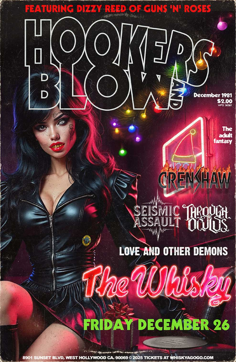 Hookers & Blow featuring Dizzy Reed of Guns N' Roses, Crenshaw, Through The Oculus, Seismic Assault, Love And Other Demons