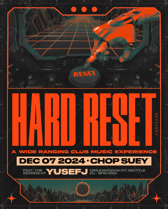 HARD RESET at Chop Suey – Seattle, WA