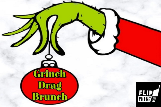 Flip Phone: Grinch Drag Brunch at Addison Improv – Addison, TX