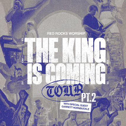 Red Rocks Worship: The King is Coming Tour Pt. 2 - Austin, TX