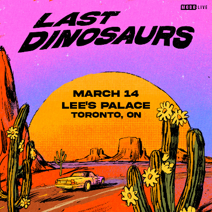 LAST DINOSAURS with Special Guests