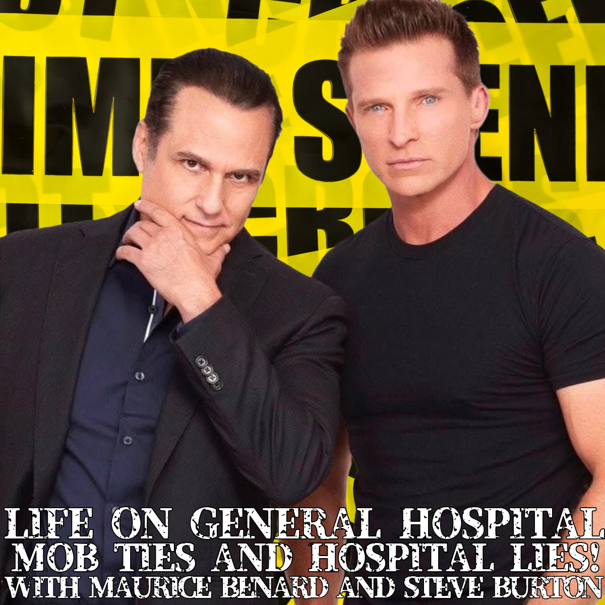 Life on General Hospital: Mob Ties and Hospital Lies! With Maurice Benard and Steve Burton