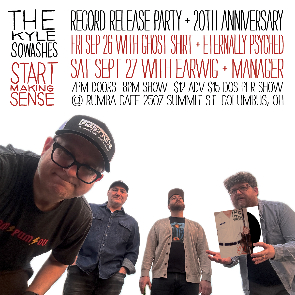 The Kyle Sowashes 20th Anniversary Weekend w/ Ghost Shirt & Eternally Psyc...