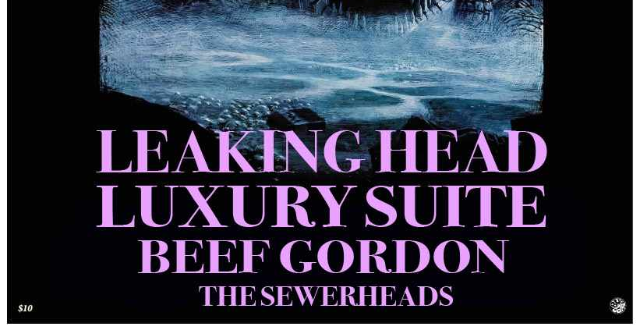Leaking Head, Luxury Suite, Beef Gordon, The Sewerheads