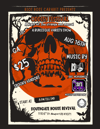 Riot Rose Cabaret Presents: Oddity Festival at The Southgate House Revival – Sanctuary – Newport, KY
