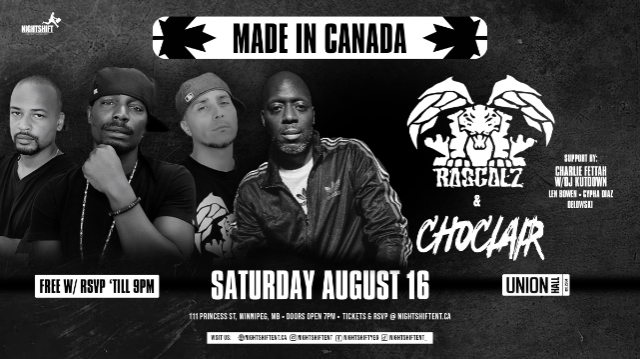 Rascalz- Presented by Nightshift Ent. & E..E.C. at Exchange Event Centre – Winnipeg, MB