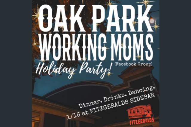 OAK PARK WORKING MOM’s Holiday Party! at FITZGERALDS SIDEBAR – Berwyn, IL