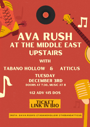 Ava Rush,  Tabano Hallow, Atticus at Middle East – Upstairs – Cambridge, MA