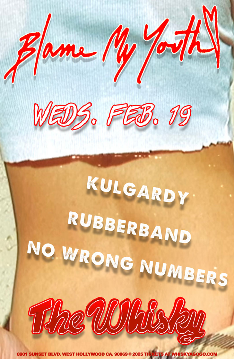 Kulgardy, Rubberband, Blame My Youth, No Wrong Numbers
