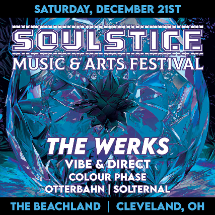 Soulstice Music & Arts Festival featuring The Werks, Vibe & Direct, Colour Phase, Otterbahn, Solternal at Beachland Ballroom – Cleveland, OH