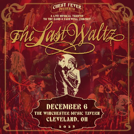 Chest Fever Presents: A Musical Tribute to The Last Waltz at The Winchester – Lakewood, OH